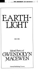 Cover of: Earth-light: selected poetry of Gwendolyn Macewen, 1963-1982.