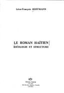 Cover of: Le roman haïtien by Léon-François Hoffmann