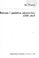 Cover of: Rzesza i państwa niemieckie 1789-1815