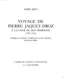 Voyage de Pierre Jaquet-Droz a la cour du roi d'Espagne 1758-1759 d'apres le journal d'Abraham Louis Sandoz, son beau-pere by André Tissot