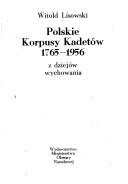 Cover of: Polskie Korpusy Kadetów 1765-1956: z dziejów wychowania