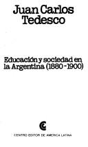 Cover of: Educación y sociedad en la Argentina: 1880-1900