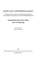 Cover of: Ethik und Lebenswirklichkeit: theologische und philosphische Beiträge zur ethischen Dimension von Gegenwartsproblemen : Festschrift für Heinz-Horst Schrey zum 70. Geburtstag