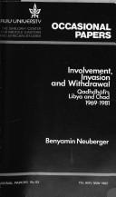 Cover of: Involvement, invasion, and withdrawal: Qadhdhāfī's Libya and Chad, 1969-1981