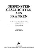 Cover of: Gespenstergeschichten aus Franken: eine Sammlung seltsamer Begebenheiten