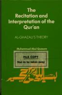 Cover of: The recitation and interpretation of the Qurʼan by al-Ghazzālī