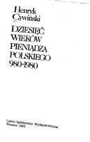 Dziesięć wieków pieniądza polskiego 980-1980 by Henryk Cywiński