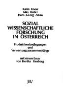 Cover of: Sozialwissenschaftliche Forschung in Österreich: Produktionsbedingungen und Verwertungszusammenhänge