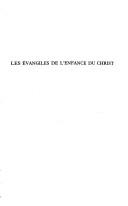 Cover of: Les évangiles de l'enfance du Christ by René Laurentin