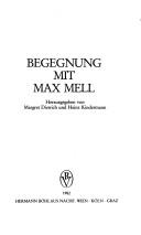 Begegnung mit Max Mell by Margret Dietrich, Heinz Kindermann