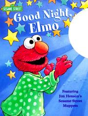 Cover of: Good night, Elmo: featuring Jim Henson's Sesame Street muppets