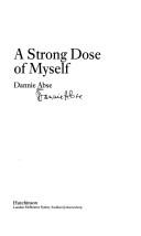 A strong dose of myself by Dannie Abse