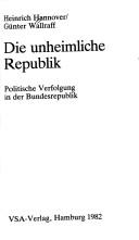 Cover of: Die unheimliche Republik by Heinrich Hannover