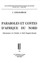 Cover of: Paraboles et contes d'Afrique du Nord by Jeanne Scelles-Millie