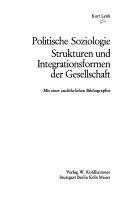 Cover of: Politische Soziologie: Strukturen und Integrationsformen der Gesellschaft : mit einer ausführlichen Bibliographie