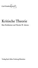 Cover of: Kritische Theorie: Max Horkheimer und Theodor W. Adorno