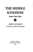 The middle kingdom by Erwin Wickert, Erwin Wickert