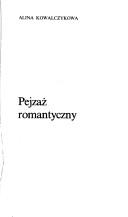 Cover of: Pejzaż romantyczny by [redagowała] Alina Kowalczykowa.