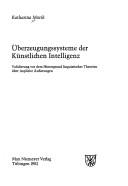 Cover of: Überzeugungssysteme der künstlichen Intelligenz: Validierung vor dem Hintergrund linguistischer Theorien über implizite Äusserungen