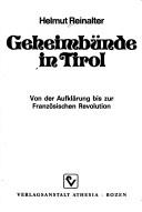 Cover of: Geheimbünde in Tirol by Helmut Reinalter