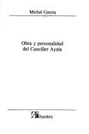 Obra y personalidad del Canciller Ayala by Michel García