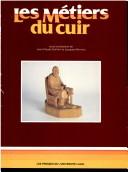 Cover of: Les Métiers du cuir