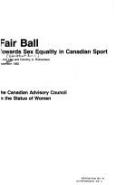 Cover of: Fair ball: towards sex equality in Canadian sport