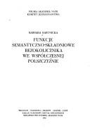Cover of: Funkcje semantyczno-składniowe bezokolicznika we współczesnej polszczyźnie by Barbara Bartnicka