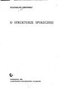 Cover of: O strukturze społecznej by Stanisław Ossowski
