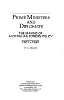 Cover of: Prime ministers and diplomats: the making of Australian foreign policy, 1901-1949
