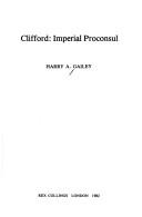 Clifford, imperial proconsul by Harry A. Gailey