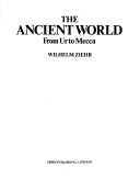 Cover of: The ancient world: from Ur to Mecca