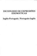 Cover of: Dicionário de expressões idiomáticas: inglês-português/português-inglês