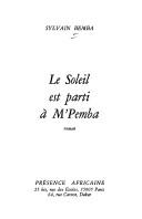 Cover of: Le soleil est parti à M'Pemba by Sylvain Bemba