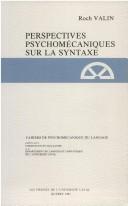 Cover of: Perspectives psychomécaniques sur la syntaxe by Roch Valin