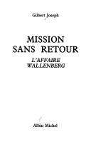 Cover of: Mission sans retour by Gilbert Joseph
