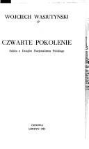 Cover of: Czwarte pokolenie by Wojciech Wasiutyński