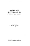 Cover of: The voyage that never ends: Malcolm Lowry's fiction