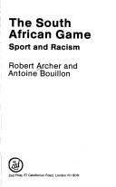 Cover of: The South African game: sport and racism