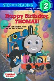 Cover of: Happy birthday, Thomas! by Reverend W. Awdry