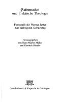 Cover of: Reformation und praktische Theologie: Festschrift für Werner Jetter zum siebzigsten Geburtstag