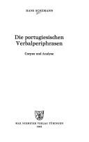 Cover of: Die portugiesischen Verbalperiphrasen: Corpus und Analyse