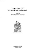 Cover of: A Guide to Etruscan mirrors