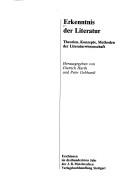 Cover of: Erkenntnis der Literatur by herausgegeben von Dietrich Harth und Peter Gebhardt.