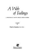 Cover of: A Web of feelings by compiled by Paul A. Scanlon.