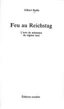 Cover of: Feu au Reichstag by Gilbert Badia