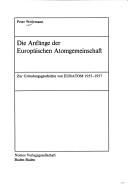 Cover of: Die Anfänge der Europäischen Atomgemeinschaft: zur Gründungsgeschichte von EURATOM 1955-1957