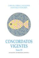 Cover of: Concordatos vigentes: textos originales, traducciones e introducciones