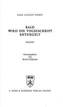 Cover of: Bald wird die Vogelschrift entsiegelt: Essays