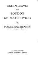 Cover of: Green leaves ; and, London under fire, 1940-45